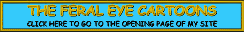 TO THE START OF THE FERAL EYE WEB SITE
